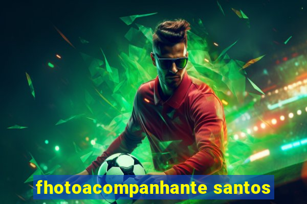 fhotoacompanhante santos